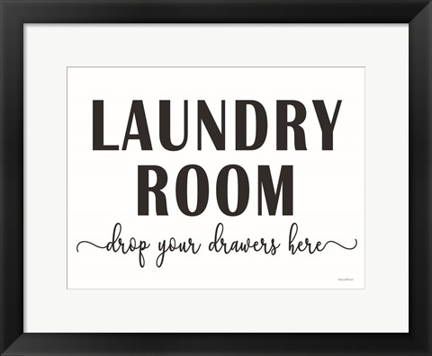 Framed Drop Your Drawers Here Print