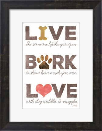 Framed Live, Bark, Love Print