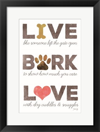 Framed Live, Bark, Love Print