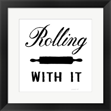 Framed Rolling With It Print