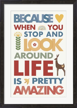 Framed Life is Amazing Print