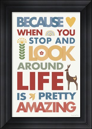 Framed Life is Amazing Print