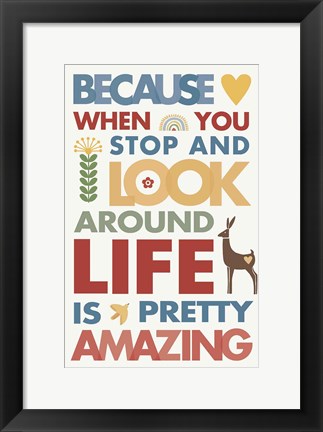 Framed Life is Amazing Print