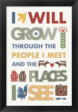 Framed I Will Grow Print