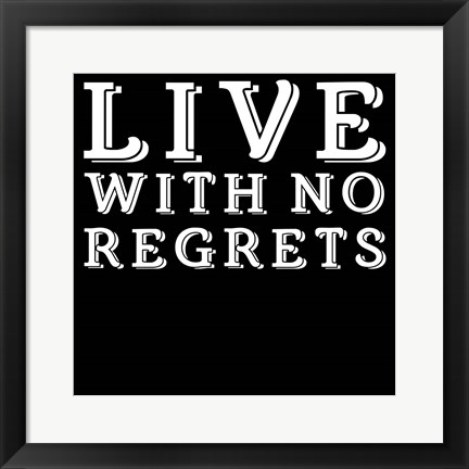 Framed In Black &amp; White Sentiment III-No Regrets Print