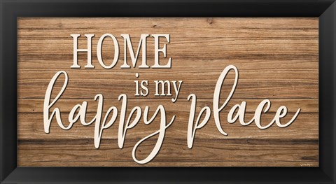 Framed Home is My Happy Place Print