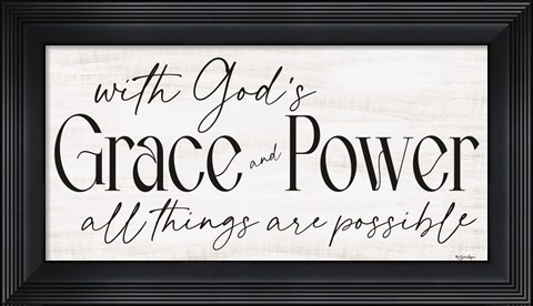 Framed God&#39;s Grace and Power Print