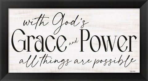 Framed God&#39;s Grace and Power Print