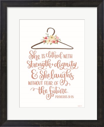 Framed Clothed with Strength &amp; Dignity Print