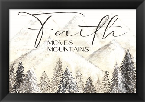 Framed Faith Moves Mountains Print