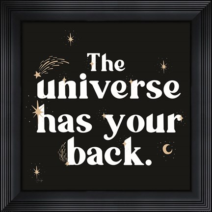 Framed Universe Has Your Back Print