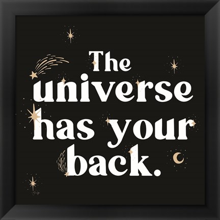 Framed Universe Has Your Back Print