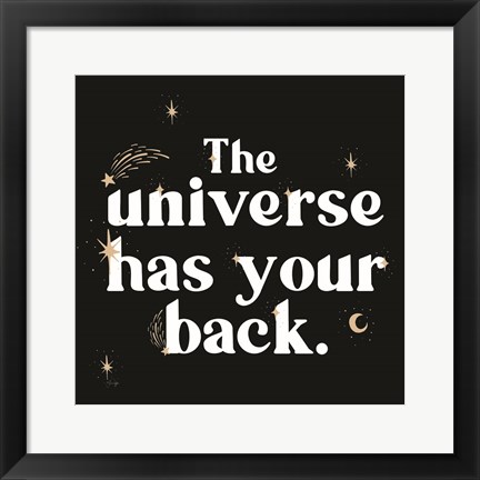 Framed Universe Has Your Back Print