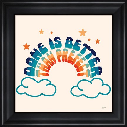 Framed Done is Better Print
