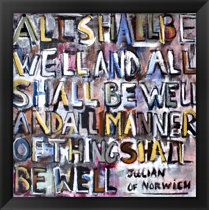 Framed All Shall Be Well Print