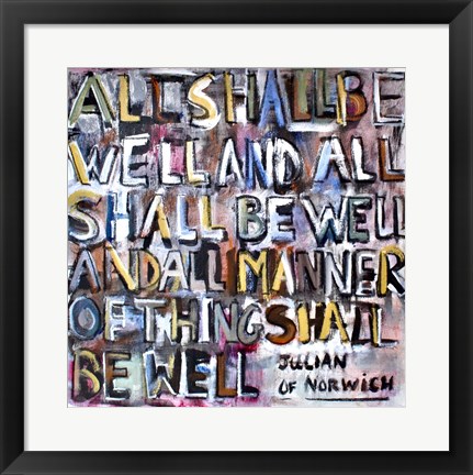 Framed All Shall Be Well Print