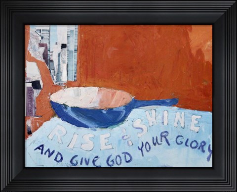 Framed Rise and Shine Print