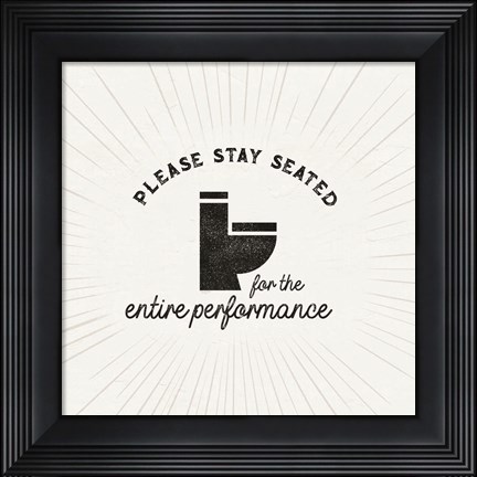 Framed Bath Art VIII-Stay Seated Print