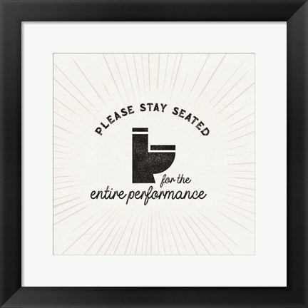 Framed Bath Art VIII-Stay Seated Print