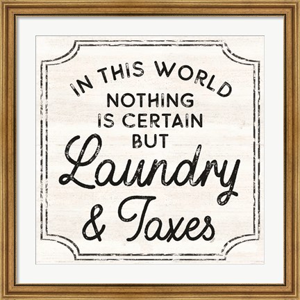 Framed Laundry Art III-Laundry &amp; Taxes Print