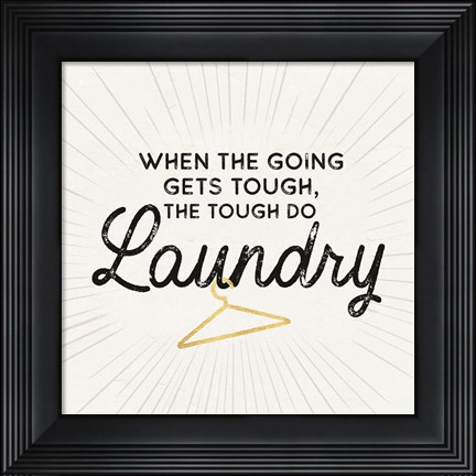 Framed Laundry Art V-Going gets Tough Print