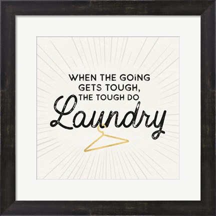 Framed Laundry Art V-Going gets Tough Print