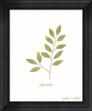 Framed Just Love Print