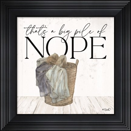 Framed Big Pile of Nope Print