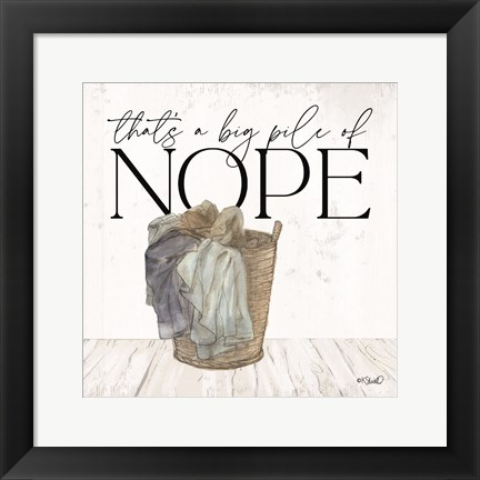 Framed Big Pile of Nope Print