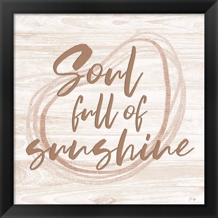 Framed Soul Full of Sunshine Print