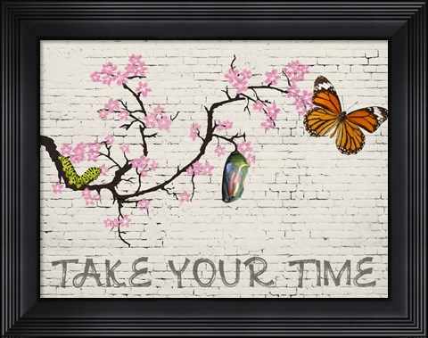 Framed Take Your Time Print
