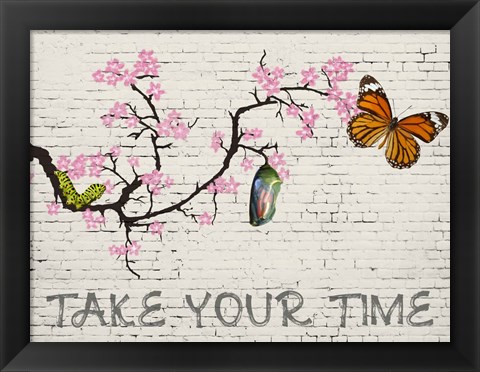 Framed Take Your Time Print