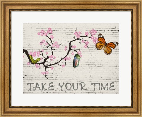 Framed Take Your Time Print