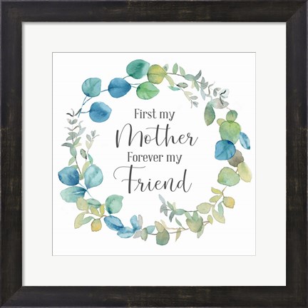 Framed Mother&#39;s Day Eucalyptus III-Forever Friend Print