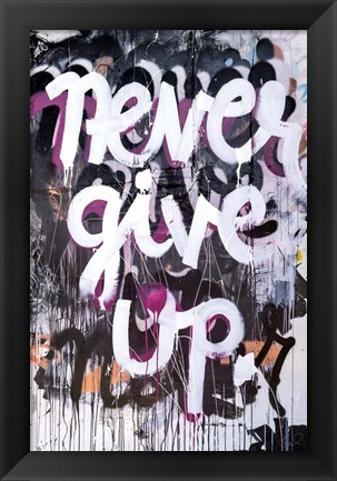 Framed Never Give Up Print