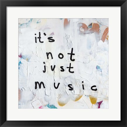 Framed Not Just Music Print