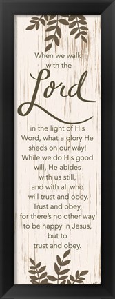 Framed When We Walk with the Lord Print