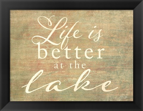 Framed Life is Better at the Lake Print