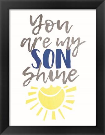 Framed Son Shine Print