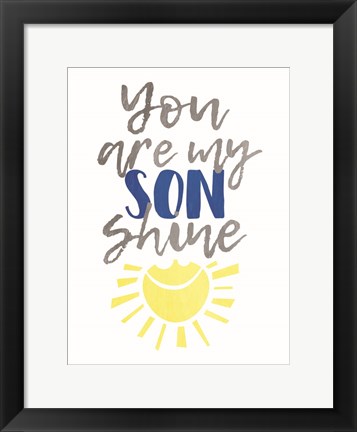 Framed Son Shine Print