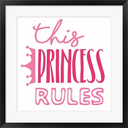 Framed Princess Rules Print
