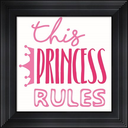 Framed Princess Rules Print
