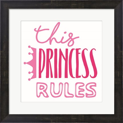 Framed Princess Rules Print