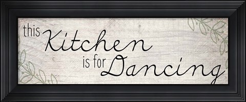 Framed This Kitchen Is For Dancing Print