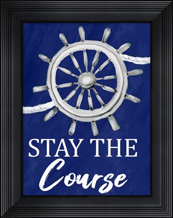 Framed Stay the Course Print