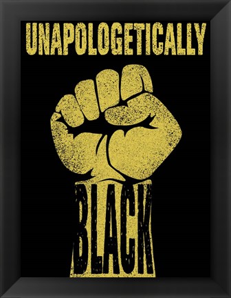 Framed Unapologetically Black Print