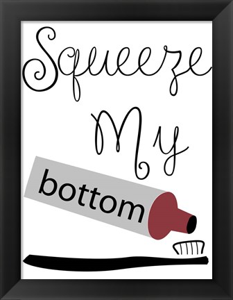 Framed Squeeze Me Print