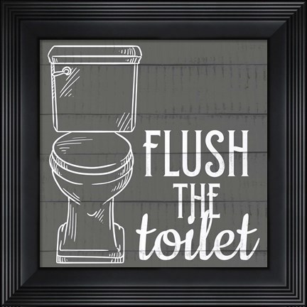 Framed Flush the Toilet Print