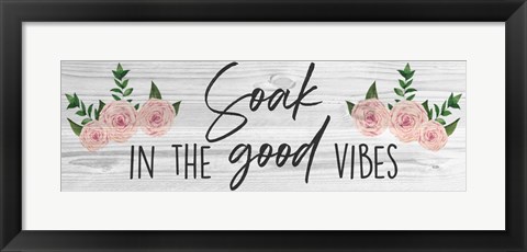 Framed Soak Good Vibes Print