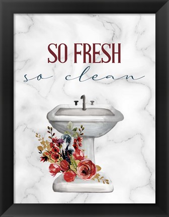 Framed So Fresh So Clean Sink Print